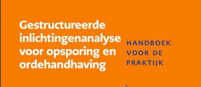 Gestructureerde inlichtingenanalyse voor opsporing en openbare ordehandhaving Gestructureerde inlichtingenanalyse voor opsporing en openbare ordehandhaving