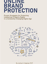Online Brand Protection: Proven Strategies for Protecting Intellectual Property Rights in a Constantly Changing Digital Age