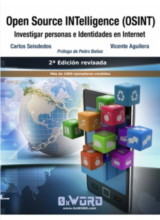 Dsitribuidor Chile

Distribuidor Canarias

Distribuidor Panamá

Distribuidor Ecuador
Marcas

    0xWord
    0xWord Brain
    0xWord Pocket
    0xWordComics
    0xWordVBooks

Nuestras tiendas

Nuestras tiendas

» Descubra nuestras tiendas
Etiquetas

catálogo completo hacking pentesting & hacking pentesting pentesters lecturas ofertas packs comic Microsoft
Vistos

    Open Source INTelligence (OSINT): Investigar personas e Identidades en Internet 2ª Edición
    Open Source INTelligence (OSINT):...
    libros

    ISBN: 978-84-09-44527-1Número de páginas:...
    Más sobre Open Source INTelligence (OSINT): Investigar personas e Identidades en Internet 2ª Edición

Open Source INTelligence (OSINT): Investigar personas e Identidades en Internet